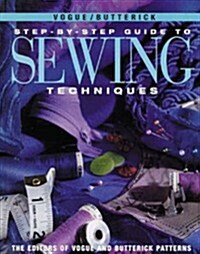 [중고] The Vogue/Butterick Step-By-Step Guide to Sewing Techniques (Paperback, 3rd)