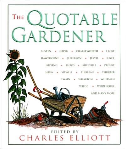 The Quotable Gardener (Hardcover)