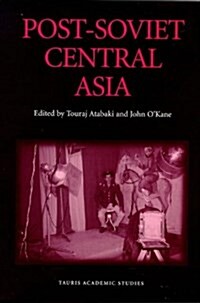 Post-Soviet Central Asia (Hardcover)