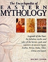 The Encyclopedia of Eastern Mythology (Hardcover)