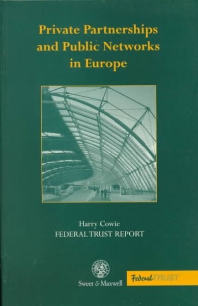 Private Partnerships and Public Networks in Europe (Paperback)