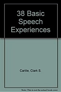 38 Basic Speech Experiences (Hardcover, 10th, Revised)