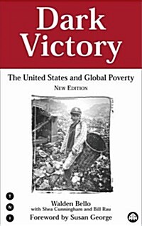 Dark Victory: The United States and Global Poverty (Hardcover, 2)