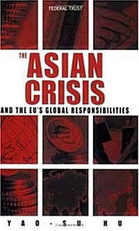 The Asian Crisis and the EUs Global Responsibilities (Paperback)