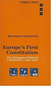 Europes First Constitution : The European Political Community, 1952-1954 (Paperback)