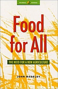 Food for All : The Need for a New Agriculture (Paperback)