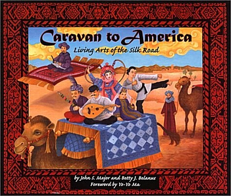 Caravan to America: Living Arts of the Silk Road (Hardcover)