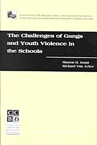 Challenges of Gangs and Youth Violence in Schools (Paperback)