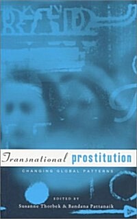 Transnational Prostitution : Changing Patterns in a Global Context (Paperback)