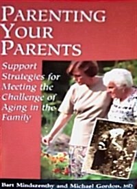 Parenting Your Parents (Paperback)