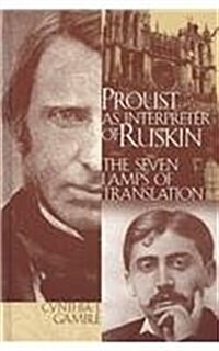 Proust As Interpreter of Ruskin (Hardcover)