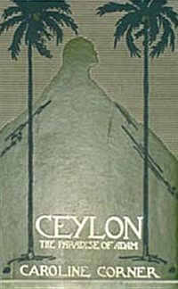 Ceylon - The Paradise of Adam (Hardcover, Reprint)