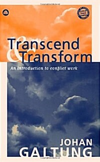 Transcend and Transform : An Introduction to Conflict Work (Paperback)