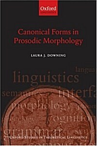 Canonical Forms in Prosodic Morphology (Hardcover)