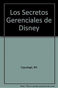Los Secretos Gerenciales de Disney/The Disney Way (Paperback, Translation)