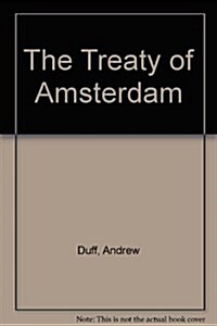 The Treaty of Amsterdam (Hardcover)