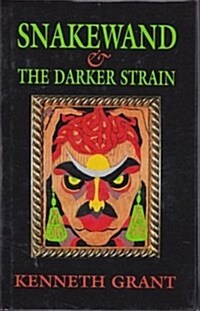 Snakewand & the Darker Strain (Hardcover)