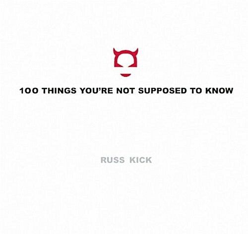 100 Things Youre Not Supposed to Know (Hardcover)