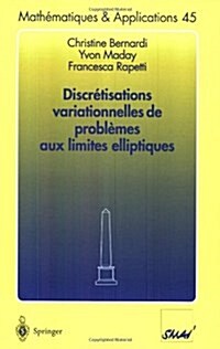 Discr?isations Variationnelles de Probl?es Aux Limites Elliptiques (Paperback, 2004)