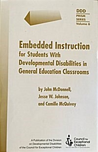 Embedded Instruction for Students With Developmental Disabilities in General Education Classes (Paperback)