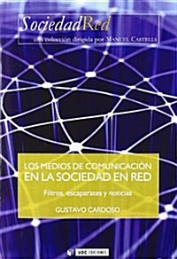 Los medios de comunicacion en la sociedad en red / The Mass Media in the Network Society (Paperback)