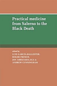 Practical Medicine from Salerno to the Black Death (Paperback)