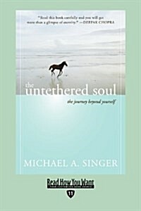 The Untethered Soul (Paperback, Large Print)