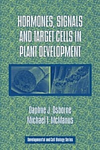 Hormones, Signals and Target Cells in Plant Development (Paperback)