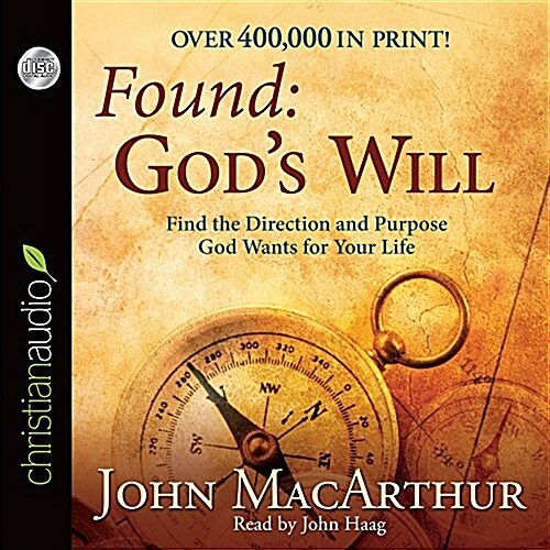 Found: Gods Will: Find the Direction and Purpose God Wants for Your Life (Audio CD)
