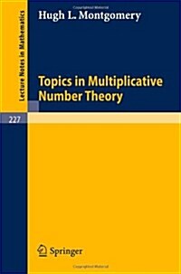 Topics in Multiplicative Number Theory (Paperback)
