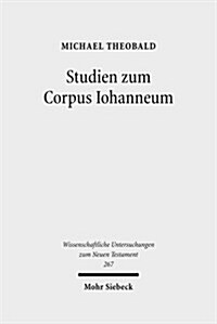 Studien Zum Corpus Iohanneum (Hardcover)