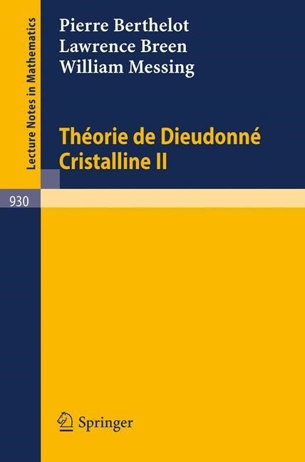 Theorie de Dieudonne Cristalline II (Paperback, 1982)