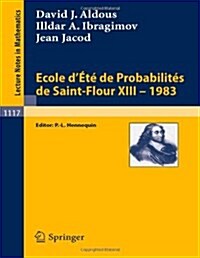 Ecole DEte de Probabilites de Saint-Flour XIII, 1983 (Paperback, 1985)