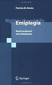 Right in the Middle - Emiplegia: Nuovi Progressi Nel Trattamento (Paperback, 2000)