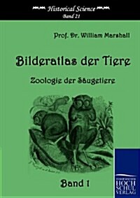 Bilderatlas Der Tiere (Band 1) (Paperback)