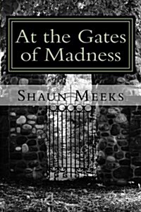 At the Gates of Madness: A Collection (Paperback)