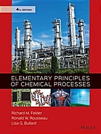 Elementary Principles of Chemical Processes (Hardcover, 4, Revised)