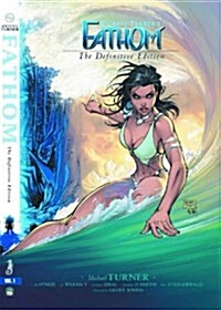 Michael Turners Fathom: The Definitive Edition (Hardcover)