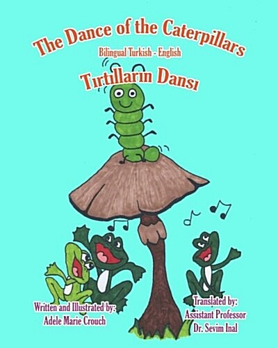 The Dance of the Caterpillars Bilingual Turkish English (Paperback)