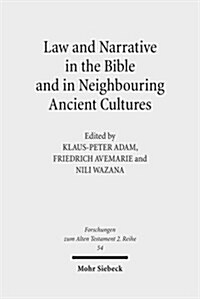 Law and Narrative in the Bible and in Neighbouring Ancient Cultures (Paperback)