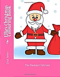 Ellies Christmas Colouring Book (Paperback, CLR)