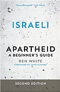 Israeli Apartheid : A Beginners Guide (Hardcover, 2 ed)