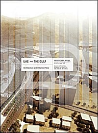 Uae and the Gulf: Architecture and Urbanism Now (Paperback)