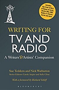 Writing for TV and Radio: A Writers and Artists Companion (Paperback)