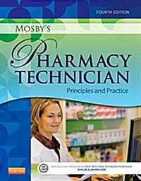 Mosbys Pharmacy Technician : Principles and Practice (Paperback, 4 Revised edition)