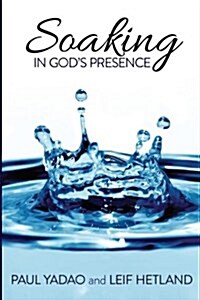 Soaking in Gods Presence (Paperback, 2nd)