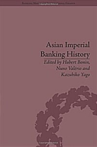 Asian Imperial Banking History (Hardcover)