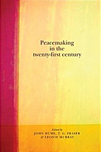 Peacemaking in the Twenty-first Century (Paperback)