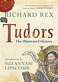 Tudors : The Illustrated History (Hardcover)