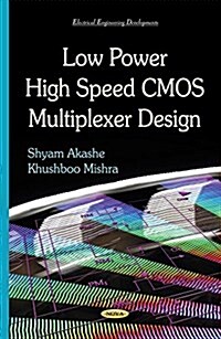 Low Power High Speed Cmos Multiplexer Design (Paperback)